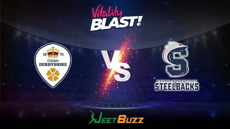 Vitality Blast 2023 Cricket Prediction | North Group: Derbyshire Falcons vs Northamptonshire Steelbacks