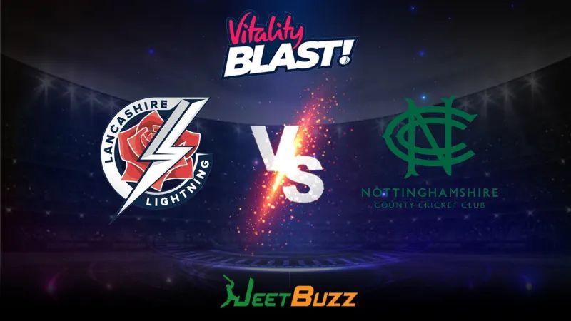 Vitality Blast 2023 Cricket Prediction | North Group: Lancashire Lightning vs Notts Outlaws