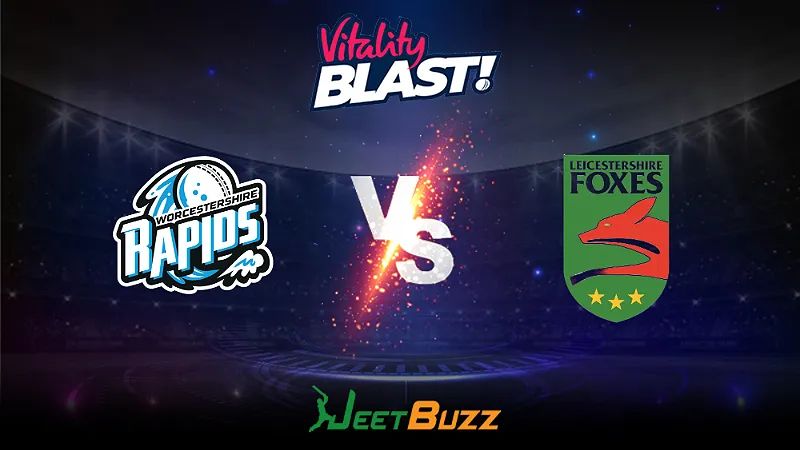 Vitality Blast 2023 Cricket Prediction | North Group: Worcestershire Rapids vs Leicestershire Foxes