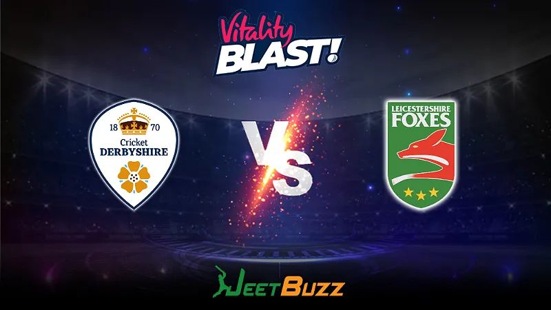 Vitality Blast 2023 Cricket Prediction | North Group: Derbyshire Falcons vs Leicestershire Foxes