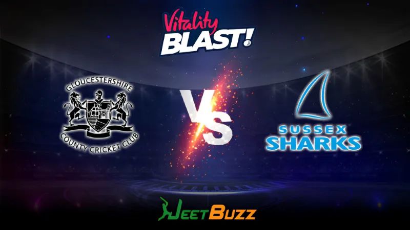 Vitality Blast 2023 Cricket Prediction | South Group: Gloucestershire vs Sussex Sharks