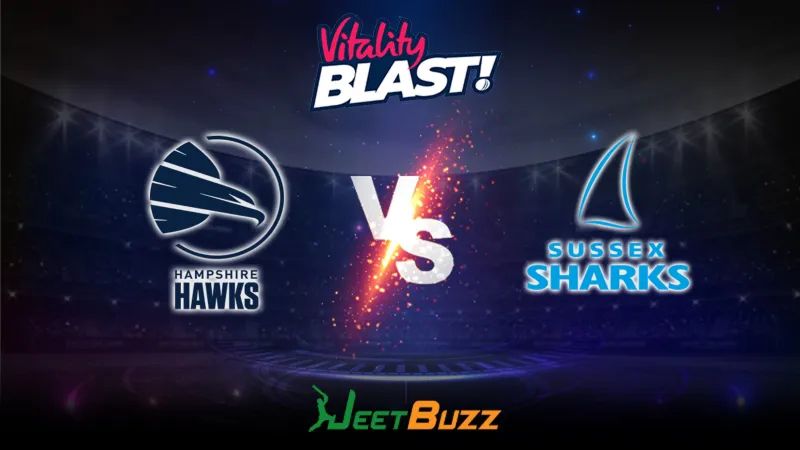 Vitality Blast 2023 Cricket Prediction | South Group: Hampshire Hawks vs Sussex Sharks