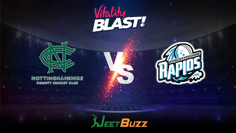 Vitality Blast 2023 Cricket Prediction | North Group: Notts Outlaws vs Worcestershire Rapids