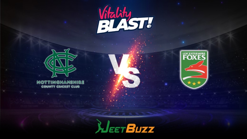Vitality Blast 2023 Cricket Prediction | North Group: Notts Outlaws vs Leicestershire Foxes