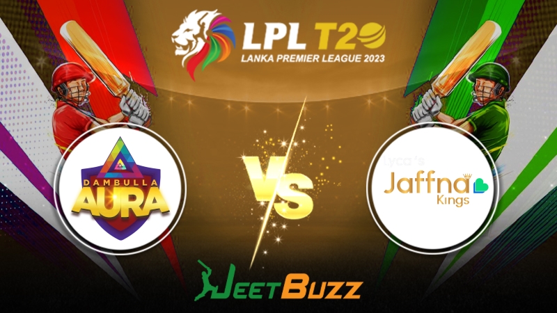 Lanka Premier League 2023 Cricket Prediction | Match 04: Dambulla Aura vs Jaffna Kings