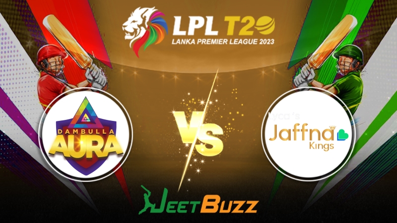 Lanka Premier League 2023 Cricket Prediction | Match 11: Dambulla Aura vs Jaffna Kings
