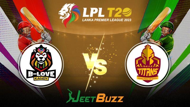 Lanka Premier League 2023 Cricket Prediction | Match 12: B-Love Kandy vs Galle Titans