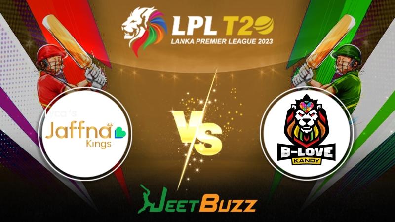 Lanka Premier League 2023 Cricket Prediction | Match 15: Jaffna Kings vs B-Love Kandy – Who gonna prevail? 