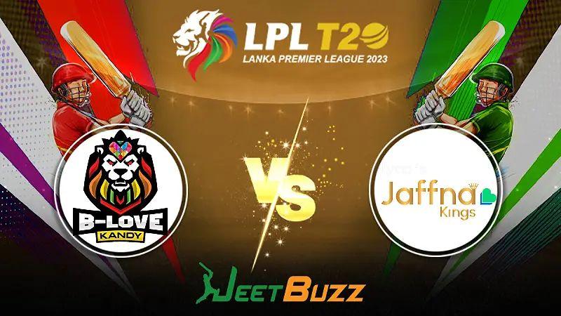 Lanka Premier League 2023 Cricket Prediction | Eliminator: B-Love Kandy vs Jaffna Kings – Can Jaffna Kings secure a place in the final for the 4th time in a row?