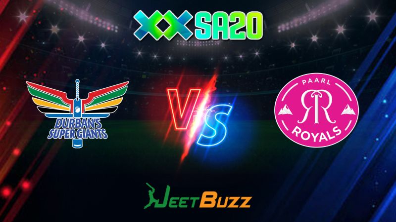 SA20 Cricket Match Prediction 2024 Match 22 Durban Super Giants vs Paarl Royals – Will the DSG beat the PR for their third consecutive win Jan 28