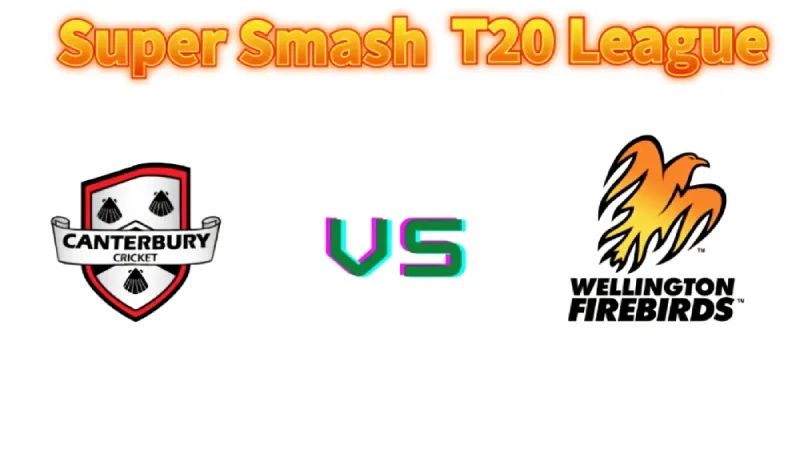 Super Smash 2023-24 Key Players to Watch Out for in Canterbury vs Wellington - 20th Match