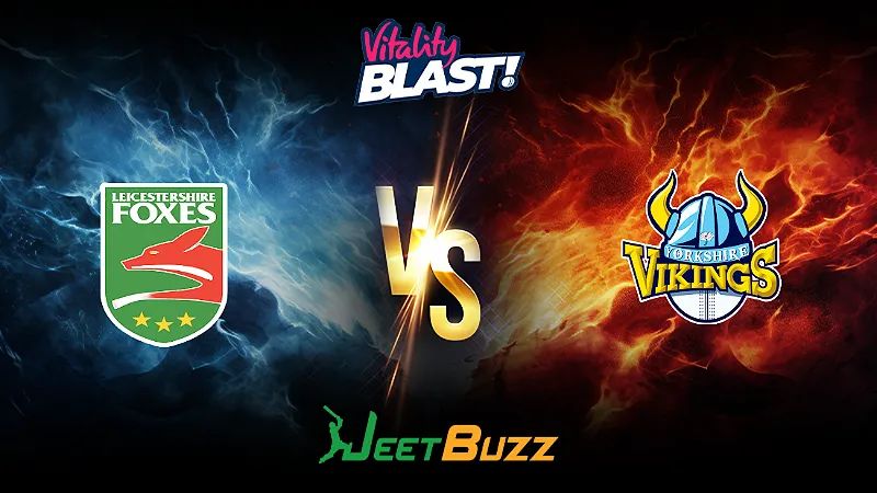 Vitality Blast 2024 Cricket Match Prediction | North Group | Leicestershire Foxes vs Yorkshire Vikings – Will  LEIC win their first match of the season against YORKS? | May 31