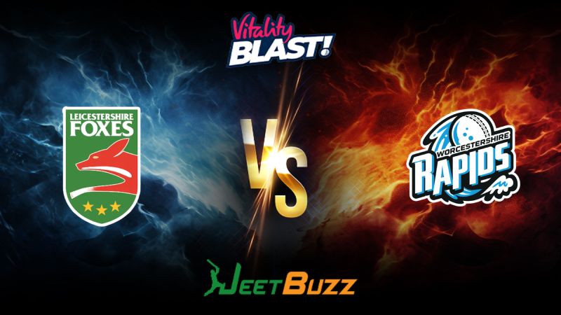 Vitality Blast 2024 Cricket Match Prediction North Group Leicestershire Foxes vs Worcestershire Rapids – Let’s see who will win the match. June 09