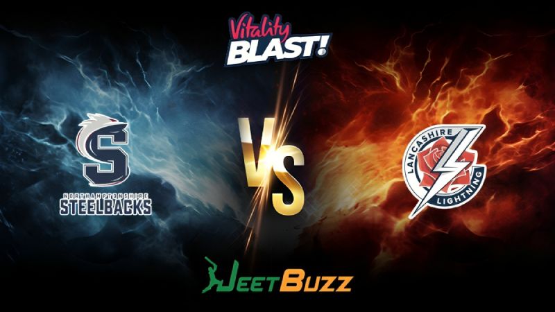 Vitality Blast 2024 Cricket Match Prediction North Group Northamptonshire Steelbacks vs Lancashire Lightning – Let’s see who will win the match. July 05, 2024