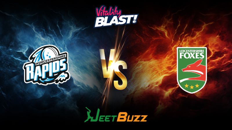 Vitality Blast 2024 Cricket Match Prediction North Group Worcestershire Rapids vs Leicestershire Foxes – Let’s see who will win the match. July 11