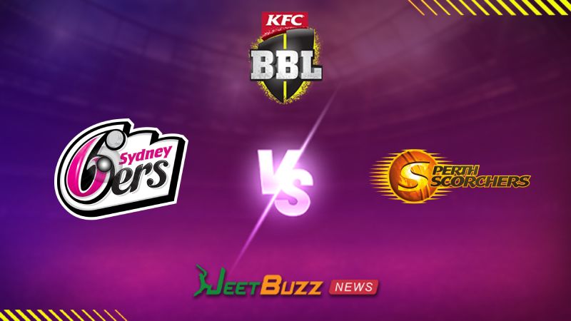 BBL Match Prediction Big Bash League 2024-25 Sydney Sixers vs Perth Scorchers Match 30 Jan 11 – Can the fifth-positioned PS stand against the SS 