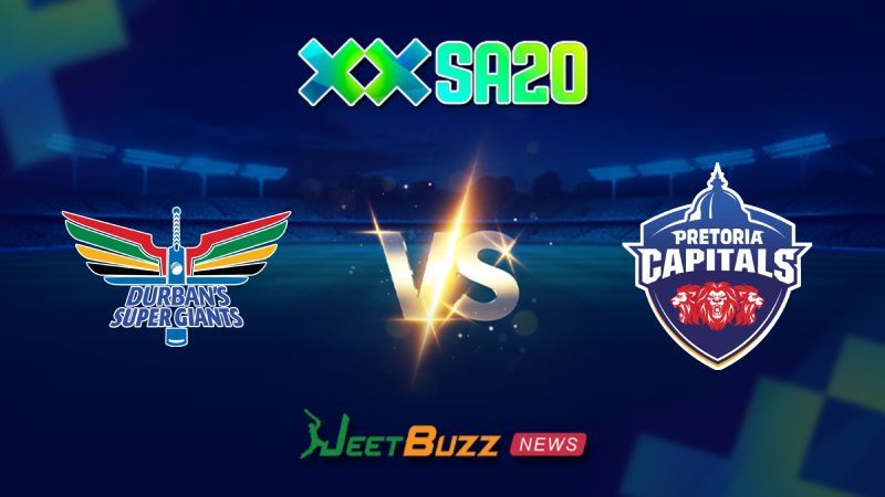 SA20 Match Prediction SA20 League 2025 Durban Super Giants vs Pretoria Capitals Match 02 Jan 10 – Who do you think will win DSG or PC 